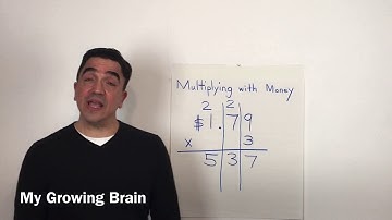 Multiplying with Money Example 2 / My Growing Brain