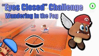 Eyes Closed Challenge - Wandering in the Fog - Super Mario Odyssey