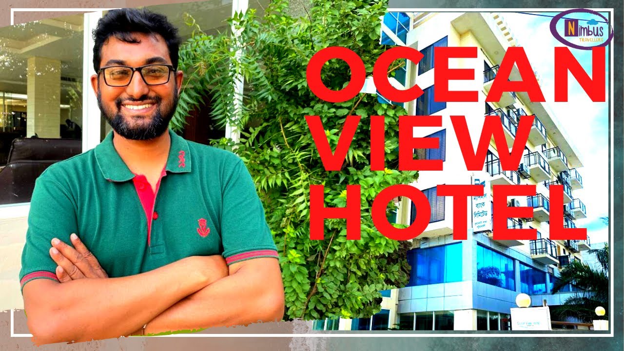 Kuakata Travel Vlog 2022- Ocean View Hotel