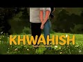 Khwahish | music by raghav bhargava | acoustic song | sad song