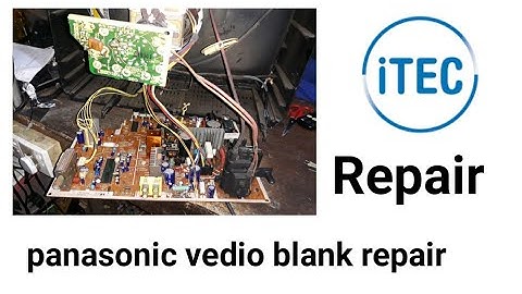 Panasonic tc-21S15M Video blank  repair