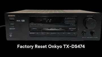 How To Factory Reset Onkyo TX-DS474 Audio Video Control Receiver!