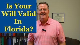 Is Your Will Valid In Florida?