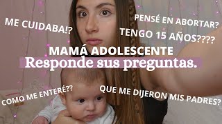 PREGUNTAS Y RESPUESTAS/ MAMÁ ADOLESCENTE.