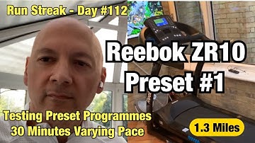 Run Streak: Day #112 - Testing: Reebok ZR10 Preset Program #1