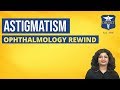 Ophthalmology Rewind | Astigmatism | NEET PG Preparation