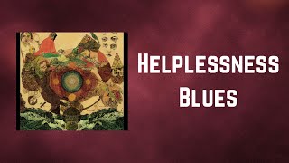 Fleet Foxes - Helplessness Blues (Lyrics)