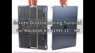Screen Disassembling Tutorial For MacBook Air A2941 15" M2 (2023)