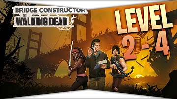 Bridge Constructor: The Walking Dead - Level 2 - 4 - Difficult Bent Bridge