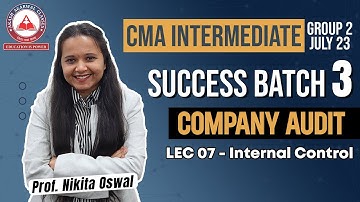 Internal Control - Lec 07 | SUCCESS BATCH 3 | CMA Inter Group 2 Audit | Akash Agarwal Classes