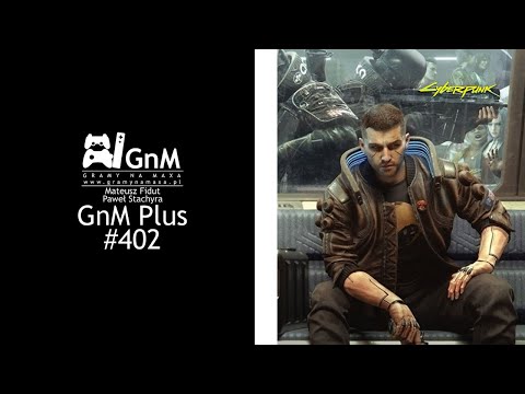 GnM Plus #402 - CENA PS5; WRAŻENIA Z CYBERPUNK 2077; HARRY POTTER RPG; MAŁY-NOWY XBOX