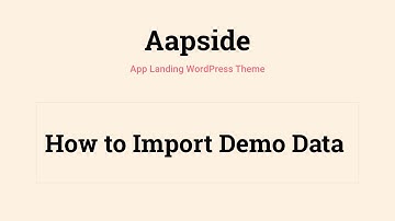 how to import demo data for aapside app landing wordpres theme