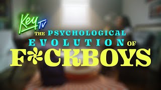 The Psychological Evolution Of F*Ckboys - Trailer