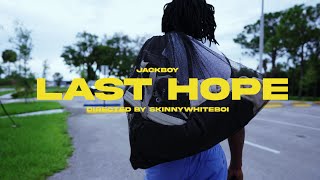 Jackboy  Last Hope (Official Video)