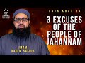 3 Excuses Of The People Of Jahannam Fajr Khatira Imam Nadim Bashir 3 Excuses Of The People Of Jahannam Fajr Khatira Imam Nadim Bashir