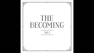 Video thumbnail of "The Becoming - I Cry"