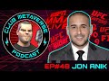 Jon Anik UFC Play by Play Commentator | Club Metaverse Pod #48