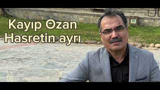 Kayıp Ozan hasretin ayrı