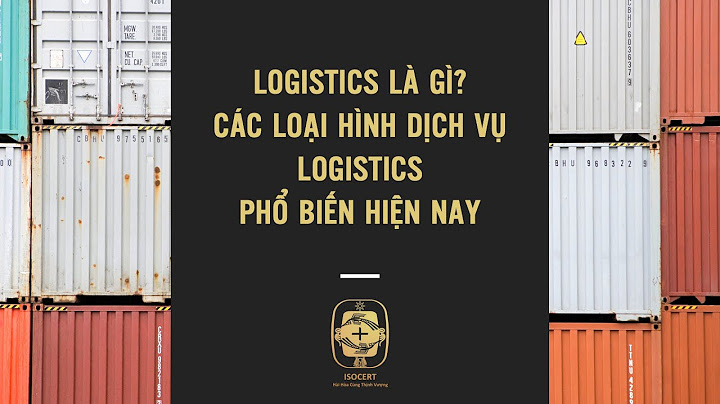 Kinh doanh dịch vụ logistics là gì