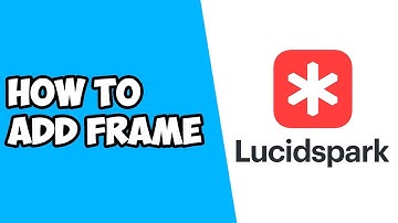 How To Add Frame in Lucidspark