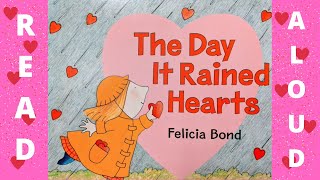 ❤Read Aloud: The Day It Rained Hearts By Felicia Bond❤