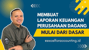 CARA MEMBUAT LAPORAN KEUANGAN PERUSAHAAN DAGANG 2025 | #jasalaporankeuangan