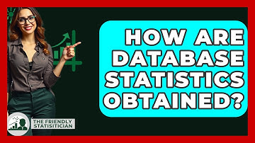 How Are Database Statistics Obtained? - The Friendly Statistician