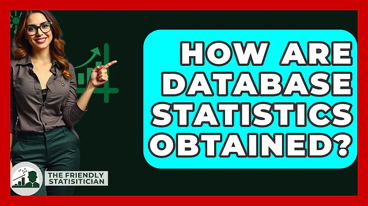 How Are Database Statistics Obtained? - The Friendly Statistician