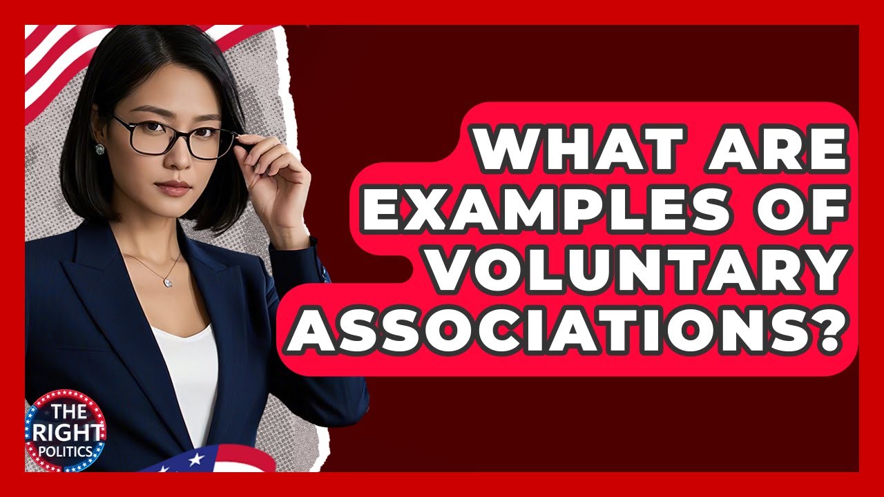 What Are Examples Of Voluntary Associations? - The Right Politics - YouTube