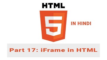 HTML 5 Tutorial in HINDI [Part 17] - How to use iFrame
