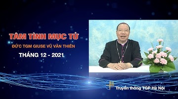 Tâm tình mục tử - Tháng 12/2021 - Đức TGM Giuse Vũ Văn Thiên