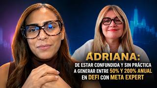 De confundida y sin práctica a ganar entre 50% y 200% anual en DeFi | Caso Real Meta Expert