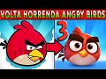 A VOLTA HORRÍVEL DE ANGRY BIRDS (3 CHEGOU!!) (NOVO JOGO E FILME)