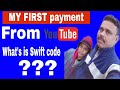 First payment from youtube  what is swiftcode  mdm tech
