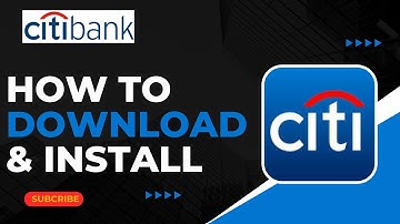 How To Download & Install Citi Bank App
