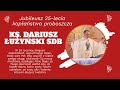 Jubileusz 25-lecia kapłaństwa Księdza Proboszcza Dariusza Łużyńskiego SDB