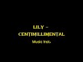 Lily - Centimillimental Music Inst.