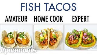 4 Levels of Fish Tacos: Amateur to Food Scientist | Epicurious screenshot 4