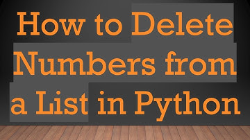 How to Delete Numbers from a List in Python