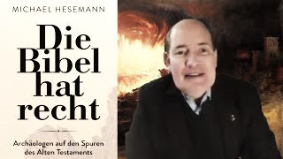 Die Bibel hat recht. Archäologen auf den Spuren des Alten Testaments