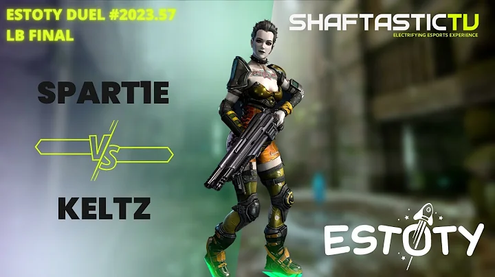 Estoty Duel 2023.57 - LB Final - SPART1E v/s Keltz - Quake Champions