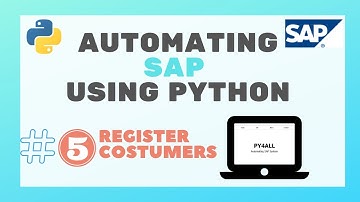 #05  - How to register data into SAP using Python | Register Costumers