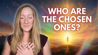 Who are the CHOSEN ONES? What does this really mean?