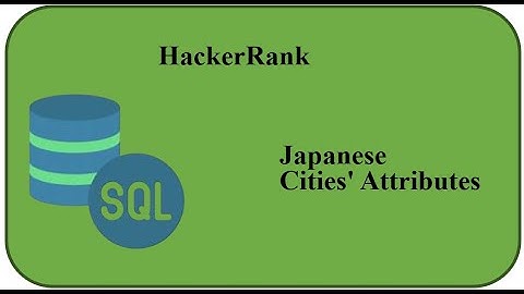 HackerRank solution | Basic Select | Q. 05 Japanese Cities