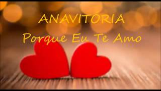 ANAVITÓRIA - Porque Eu Te Amo (Letra) Resimi