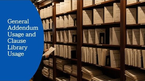 General Addendum Usage and Clause Library Usage | Oregon REALTORS® Form