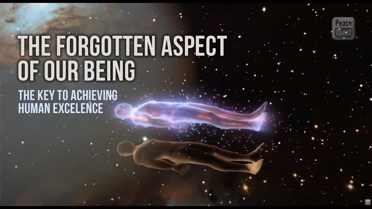 The Forgotten Aspect of Our Being: The Key to Achieving Human Excellence - (Complete) The Forgotten Aspect of Our Being: The Key to Achieving Human Excellence - (Complete)
