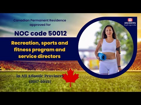 6 Years of Approved PR for Recreation, sports and fitness program in Atlantic Canada (NOC 50012)