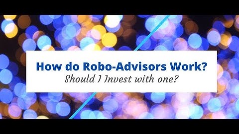 How do Robo-Advisors Work?