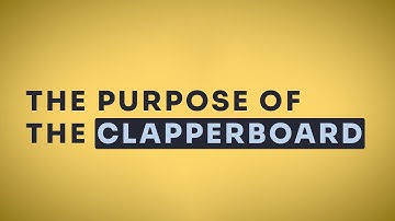 Crosscut: The purpose of the clapperboard